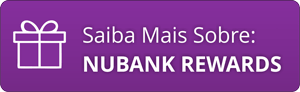 Nubank rewards — passo 1